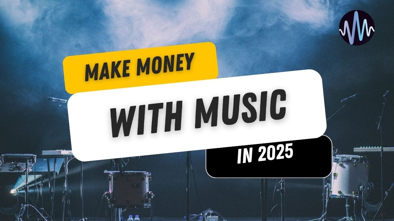 5 Ways Musicians Can (Realistically) Earn In 2025 Post image