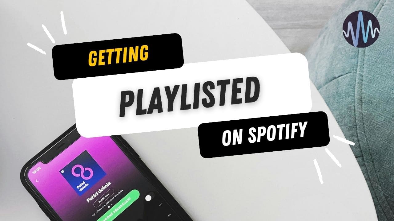 How to Get Playlisted on Spotify Post image