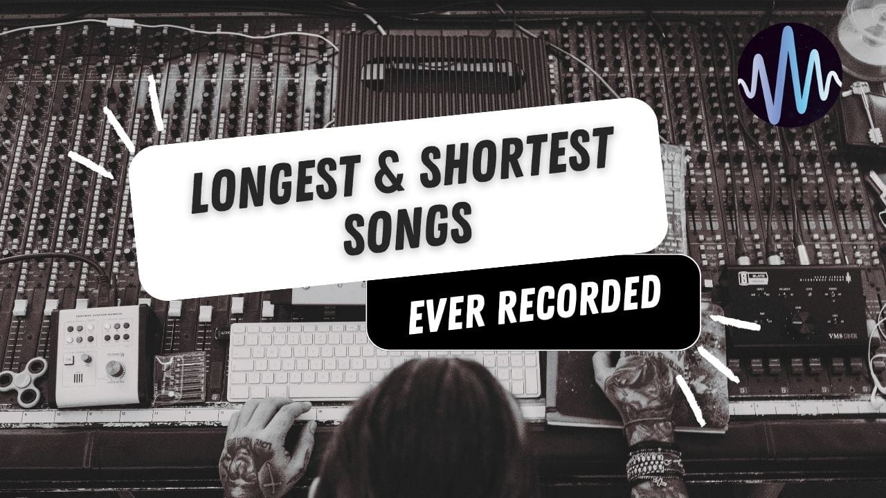 The Longest and Shortest Songs Ever Recorded Post image