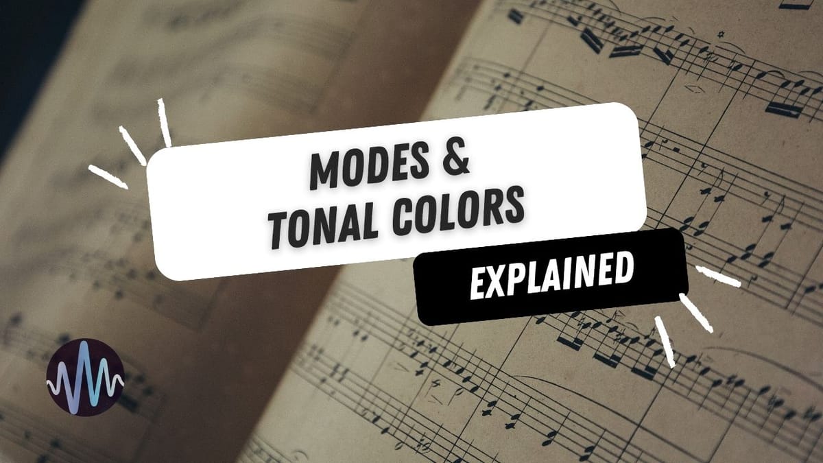 Modes and Tonal Colors Explained Post feature image
