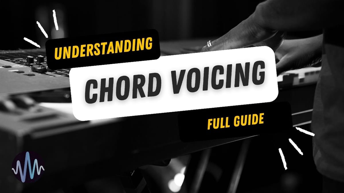 Chord Voicing in EDM Post feature image
