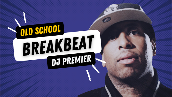 DJ Premier Classic Breakbeat & Hip-Hop