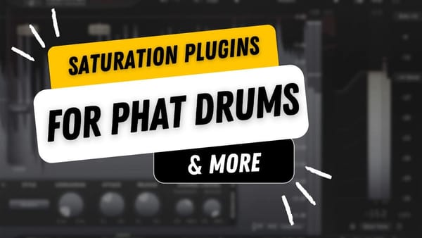 How To Use Saturation Plugins to Get Phat Drums and More